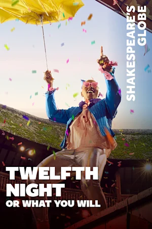 Twelfth Night, or What You Will - Globe